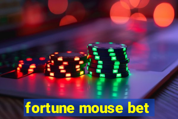 fortune mouse bet